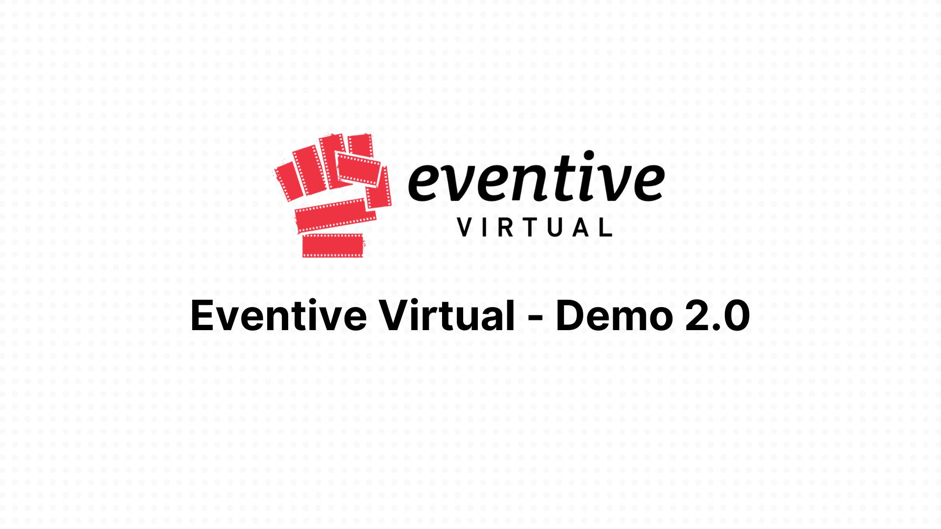Eventive Virtual - Demo 2.0