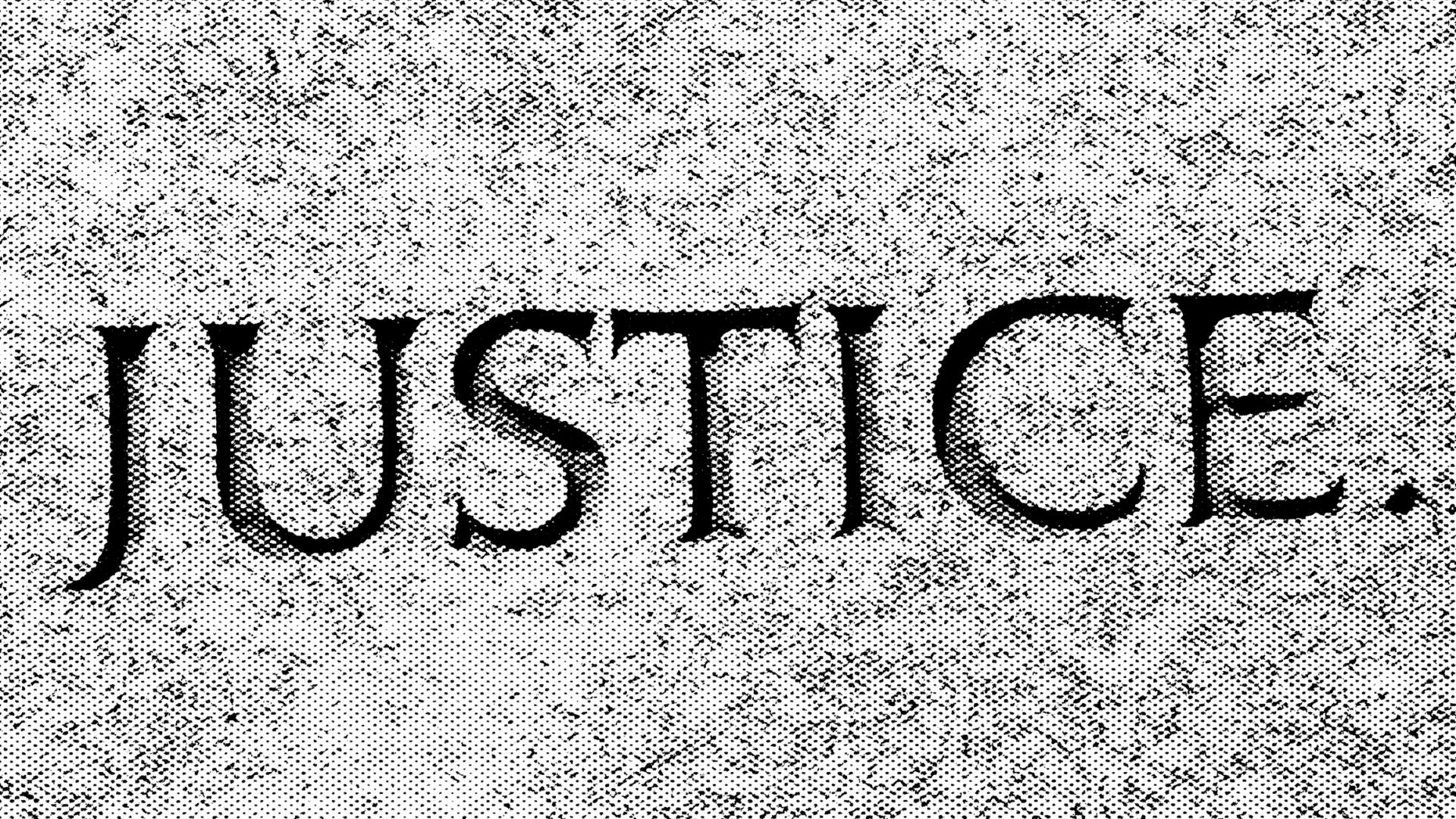 Justice: Yesterday, Today & Tomorrow