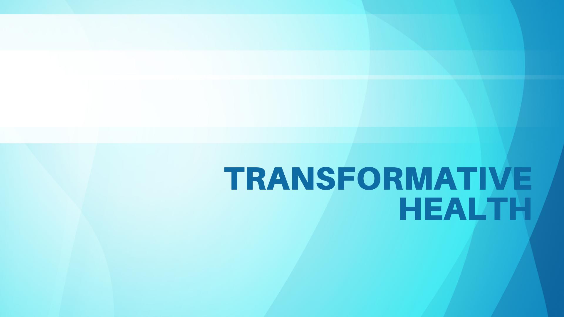 The Building Blocks of Transformative Health