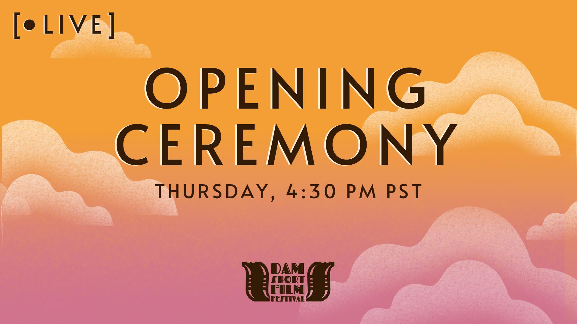 DSFF OPENING CEREMONY LIVE 4:30PM PST