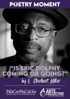 Poetry Moment - Is Eric Dolphy Coming Or Going?