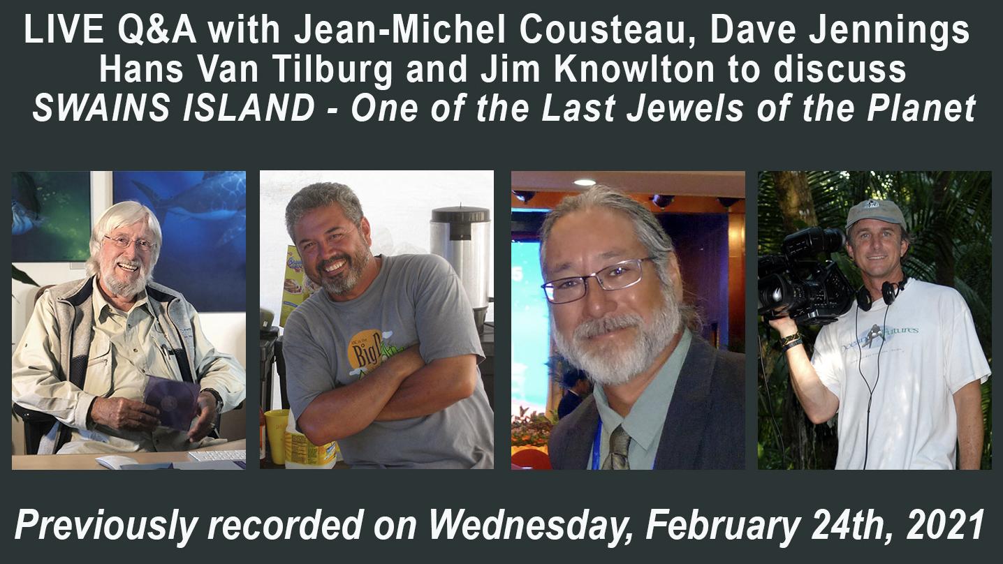 LIVE Q&A with Jean-Michel Cousteau for SWAINS ISLAND