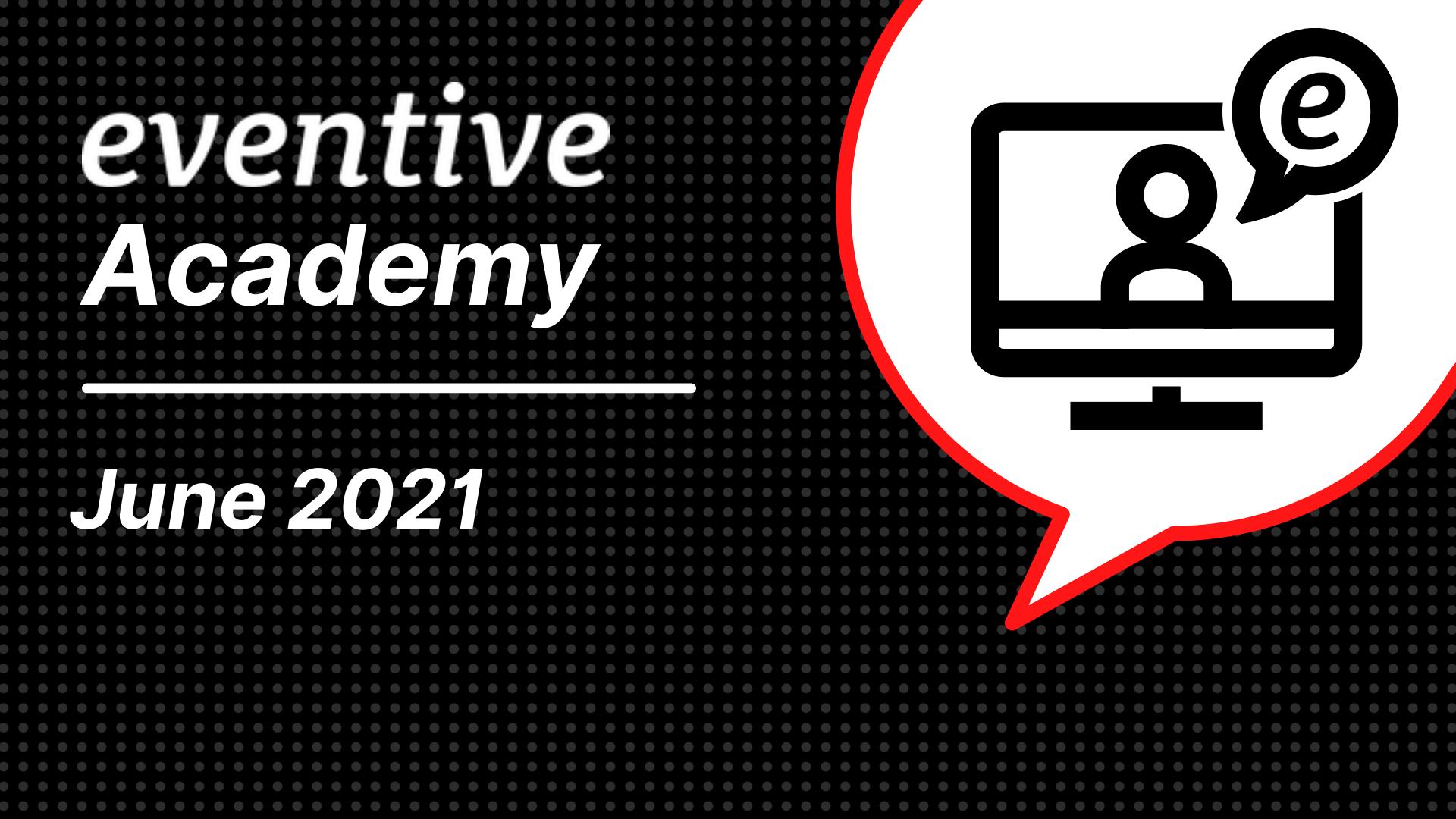 Eventive Academy: Memberships