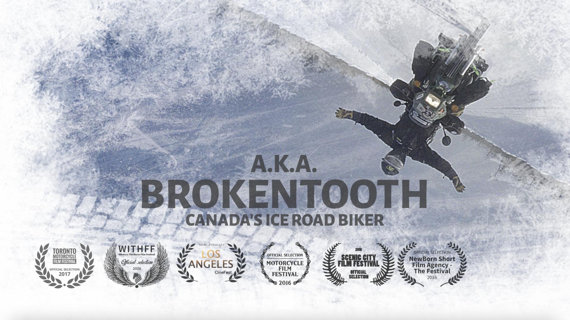 AKA Brokentooth: Canada's Ice Road Biker