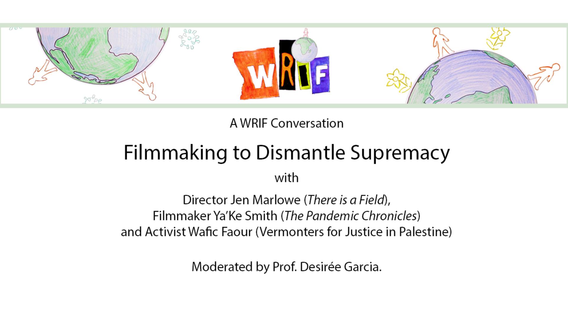 WRIF Conversation: Filmmaking to Dismantle Supremacy