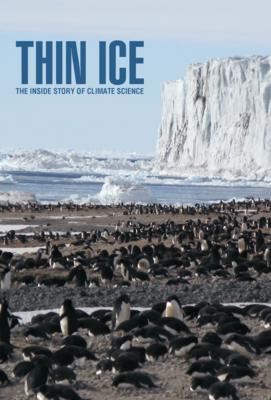 Thin Ice: The Inside Story of Climate Science