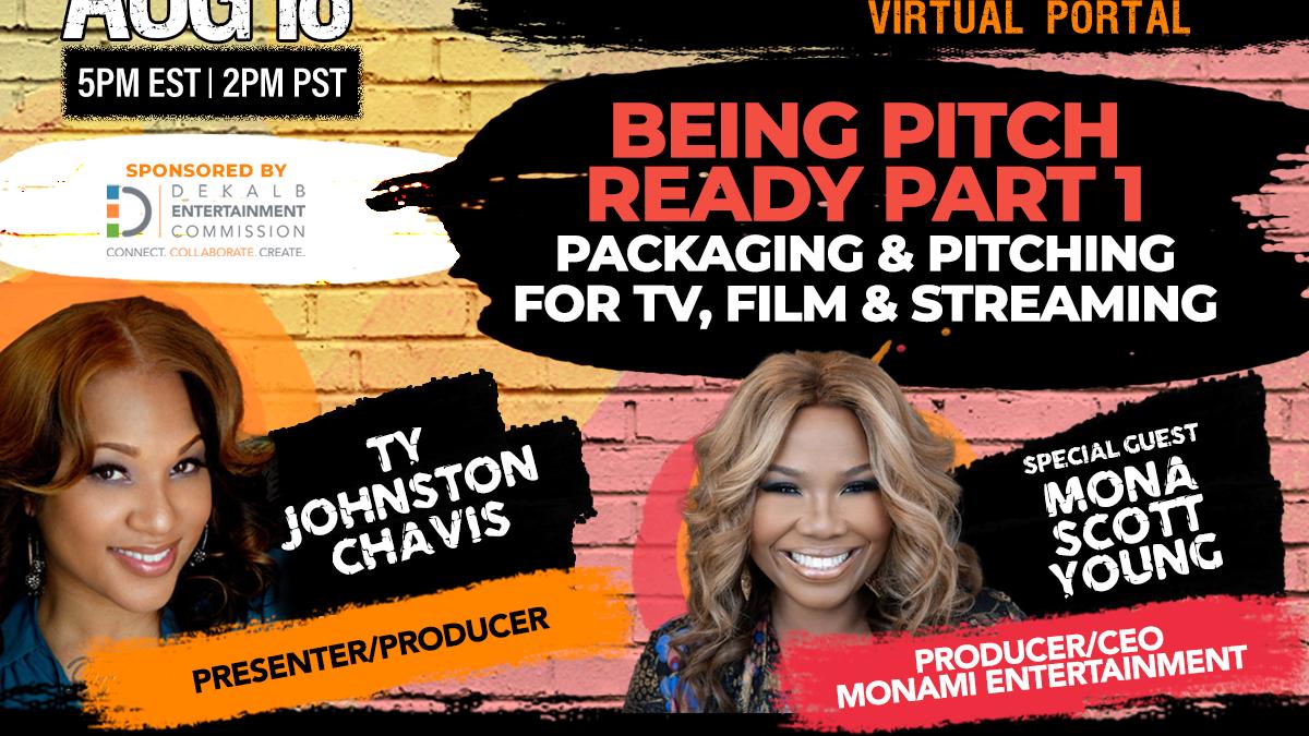 Being Pitch Ready Part I - Packaging & Pitching for TV, Film & Streaming