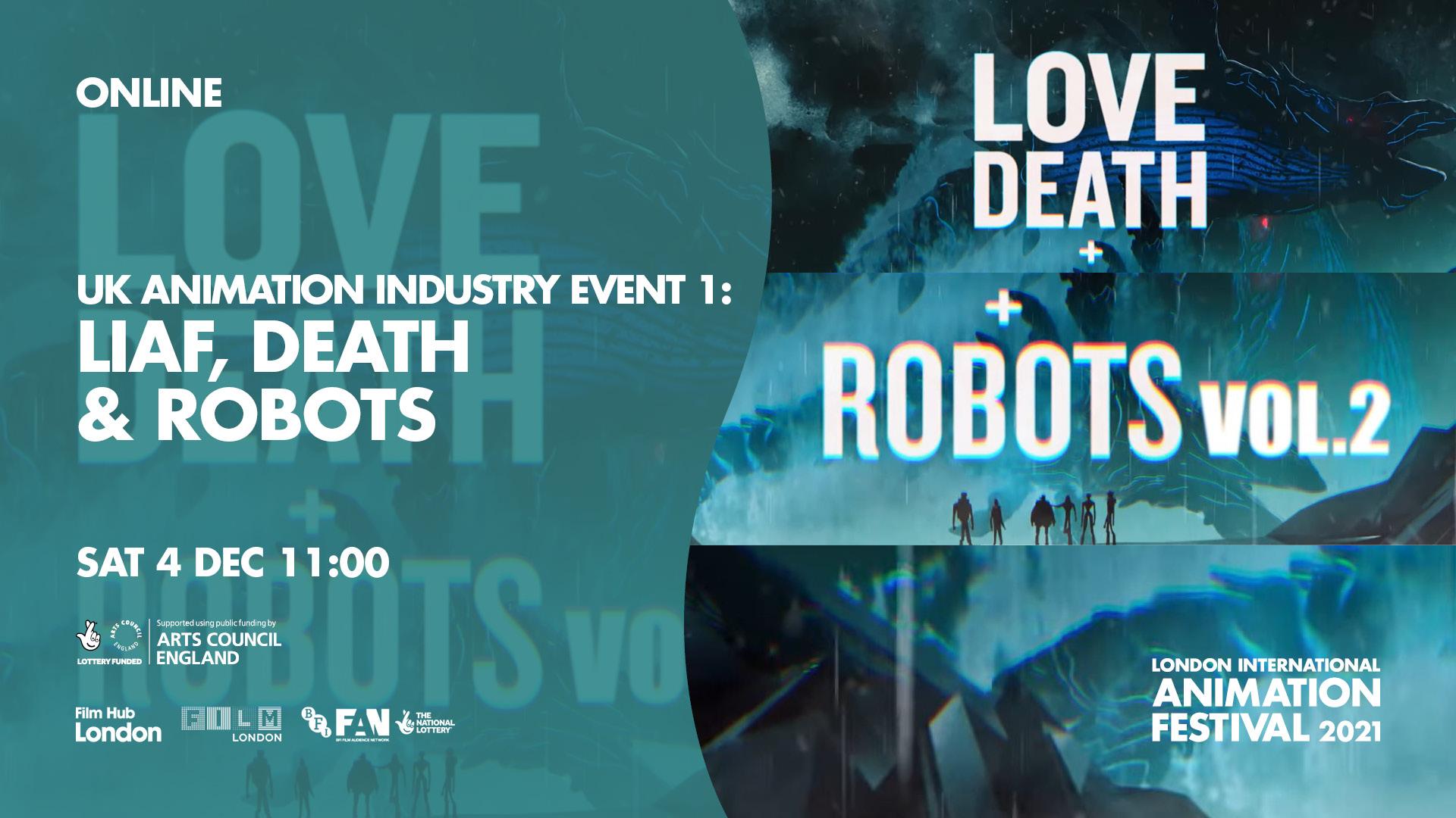 UK Animation Industry Event Session 1: LIAF, Death and Robots | London  International Animation Festival 2021