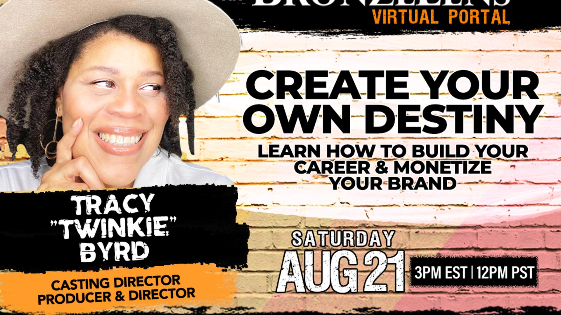 Create Your Own Destiny w/ Twinkie Byrd