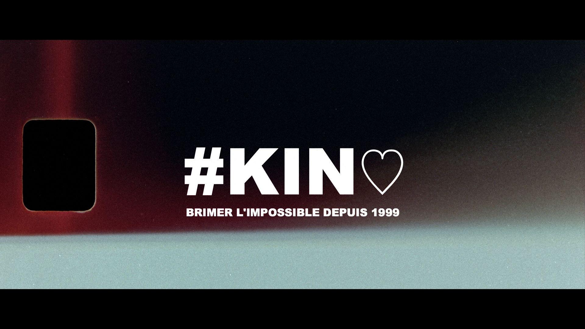 #KIN♡ : BRIMER L'IMPOSSIBLE DEPUIS 1999