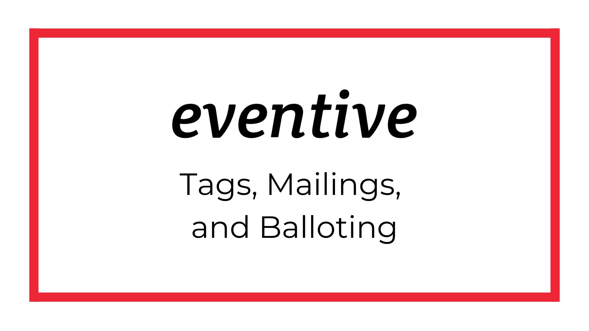 Onboarding Series: Tags, Mailings, and Balloting