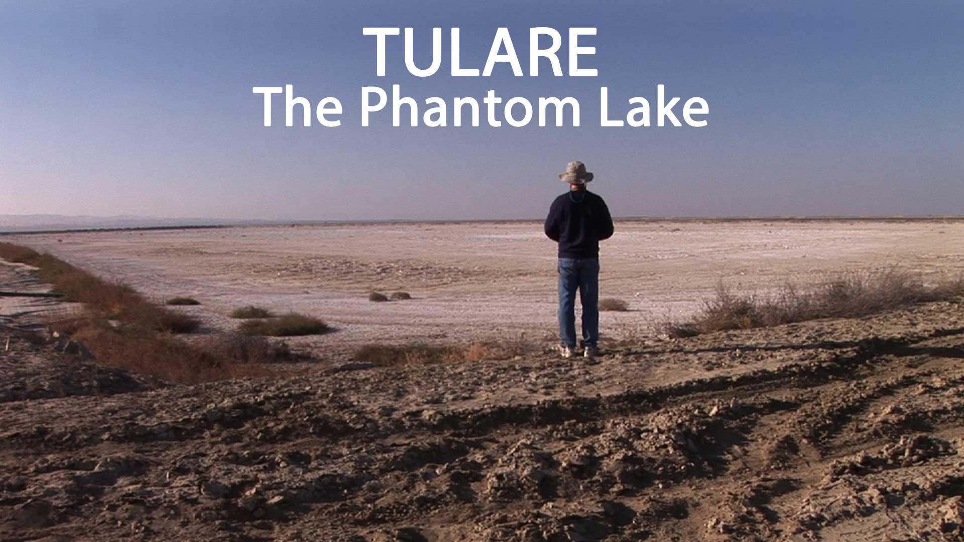 TULARE The Phantom Lake