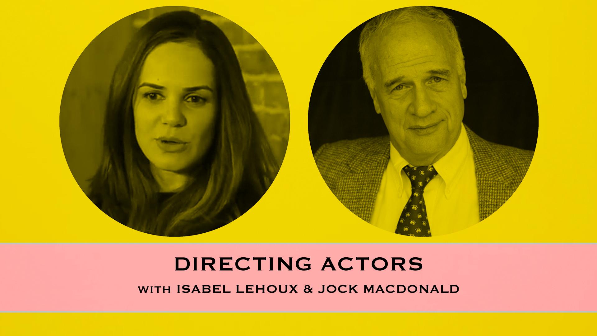 Isbael and Jock on Directing Actors