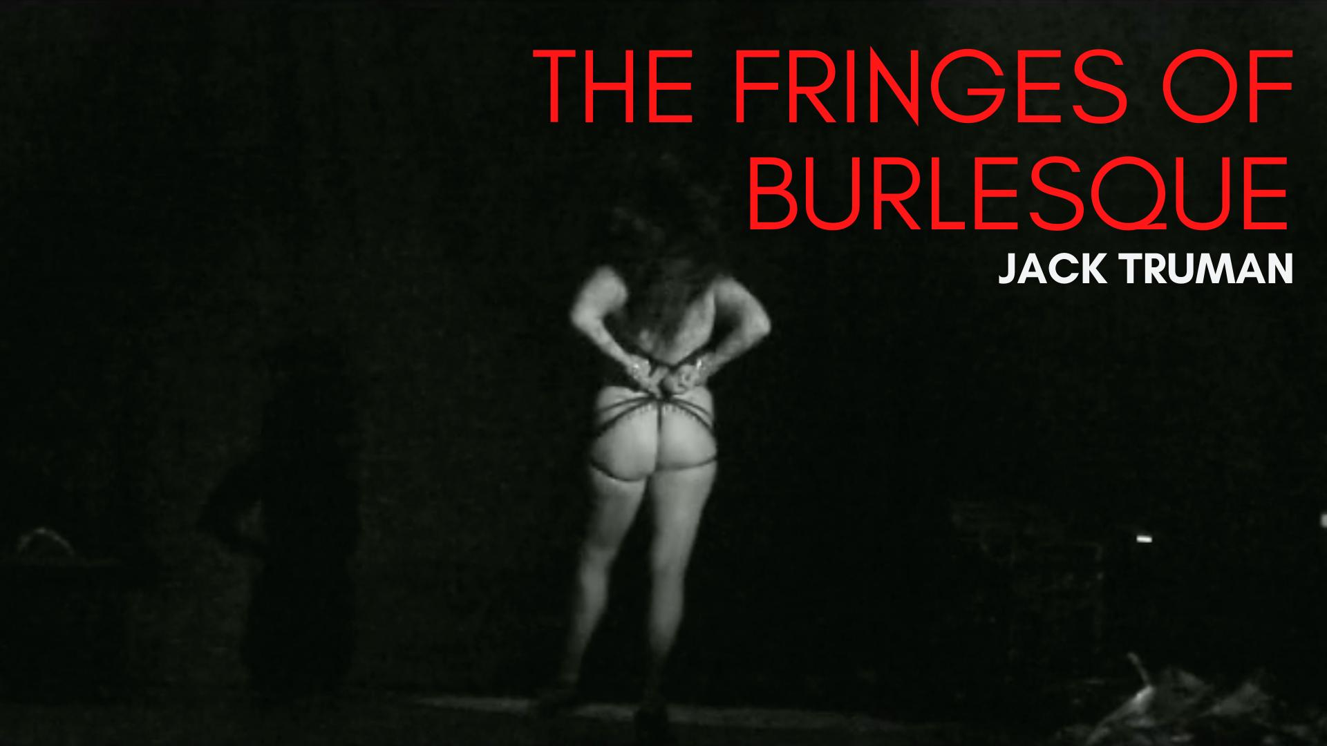 The Fringes of Burlesque