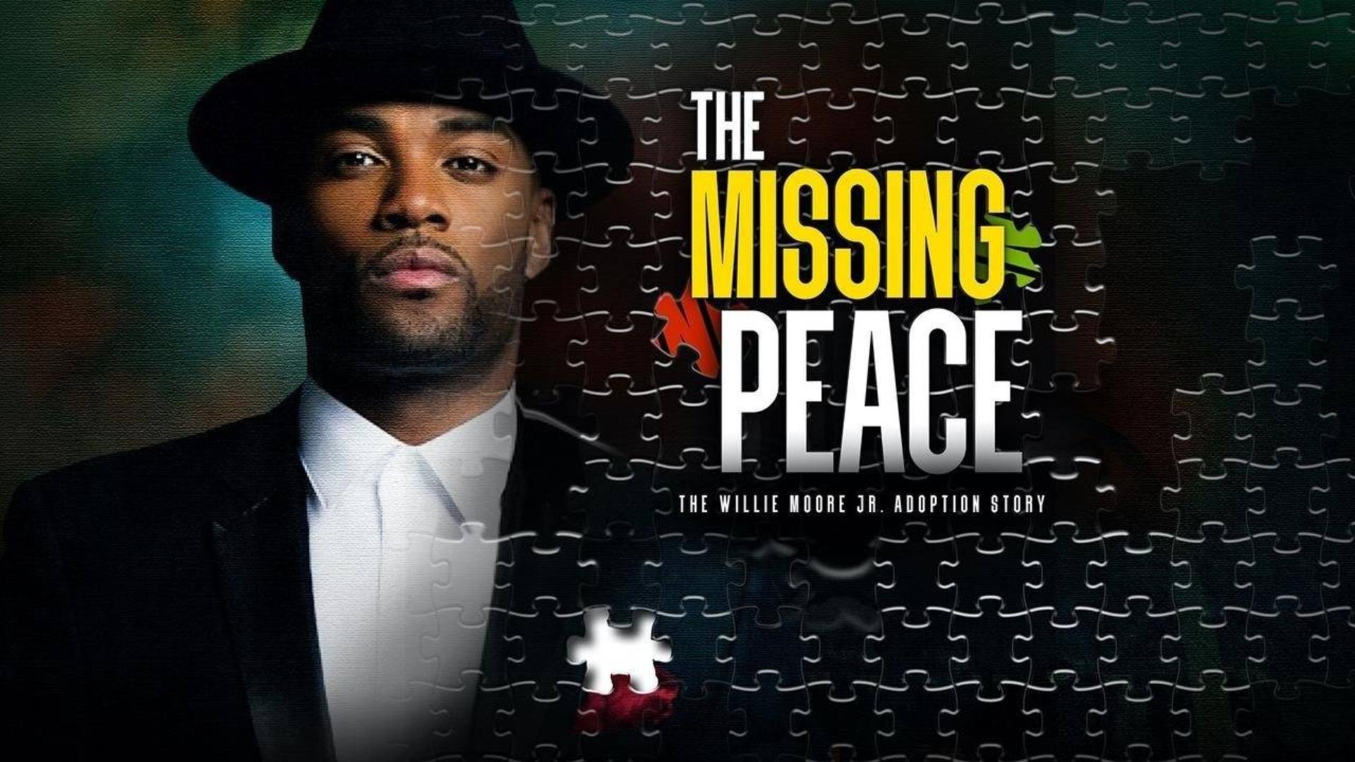 The Missing Peace: The Willie Moore Jr. Adoption Story