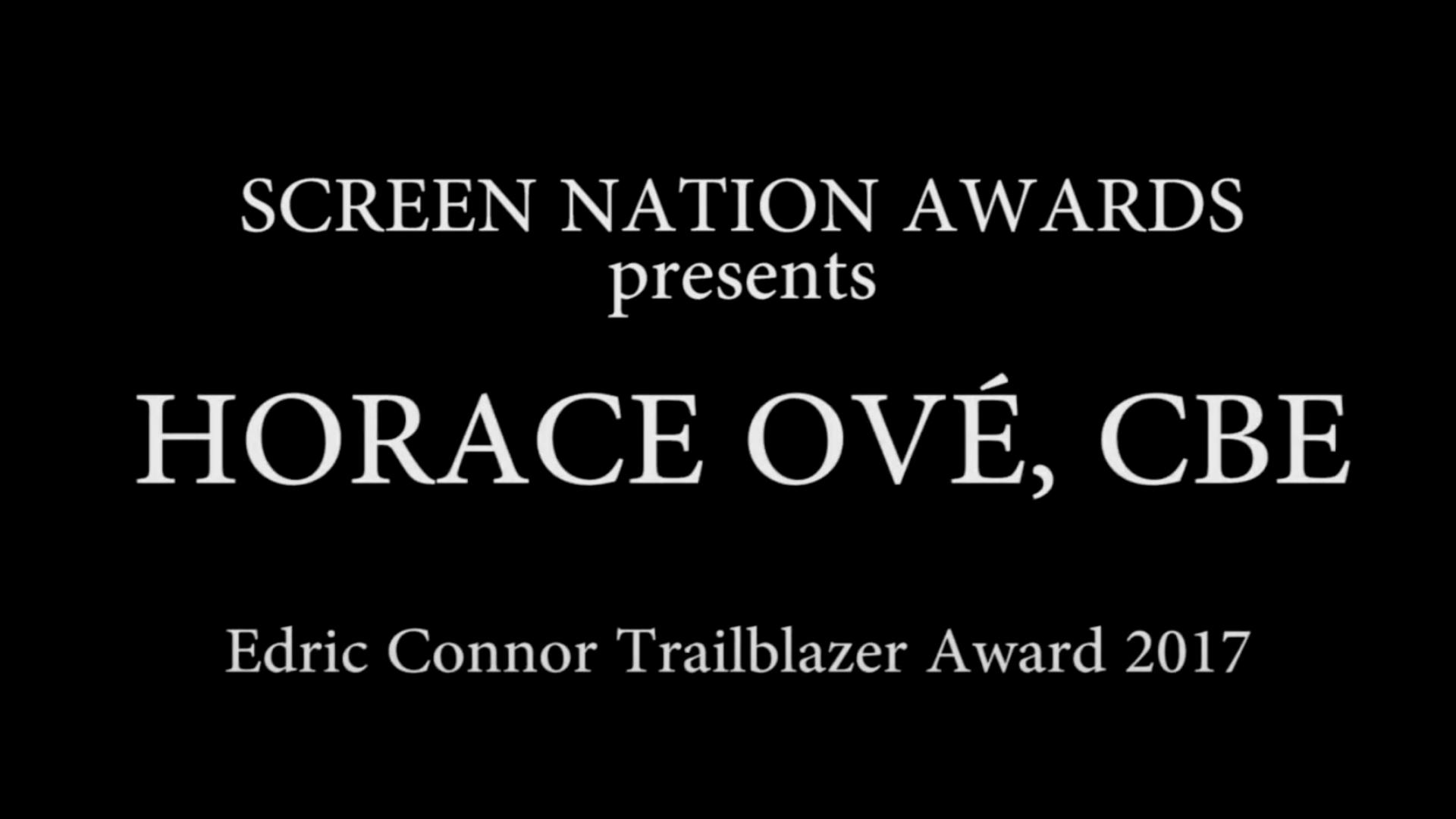 HORACE OVE CBE: Edric Connor Trailblazer Award 2017