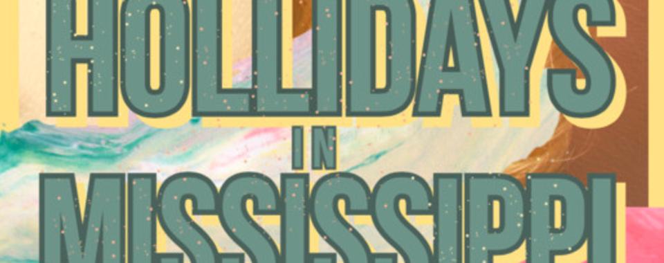 THE HOLLIDAYS IN MISSISSIPPI/ NO SIREN LEFT BEHIND/A JOURNEY TO PRIDE