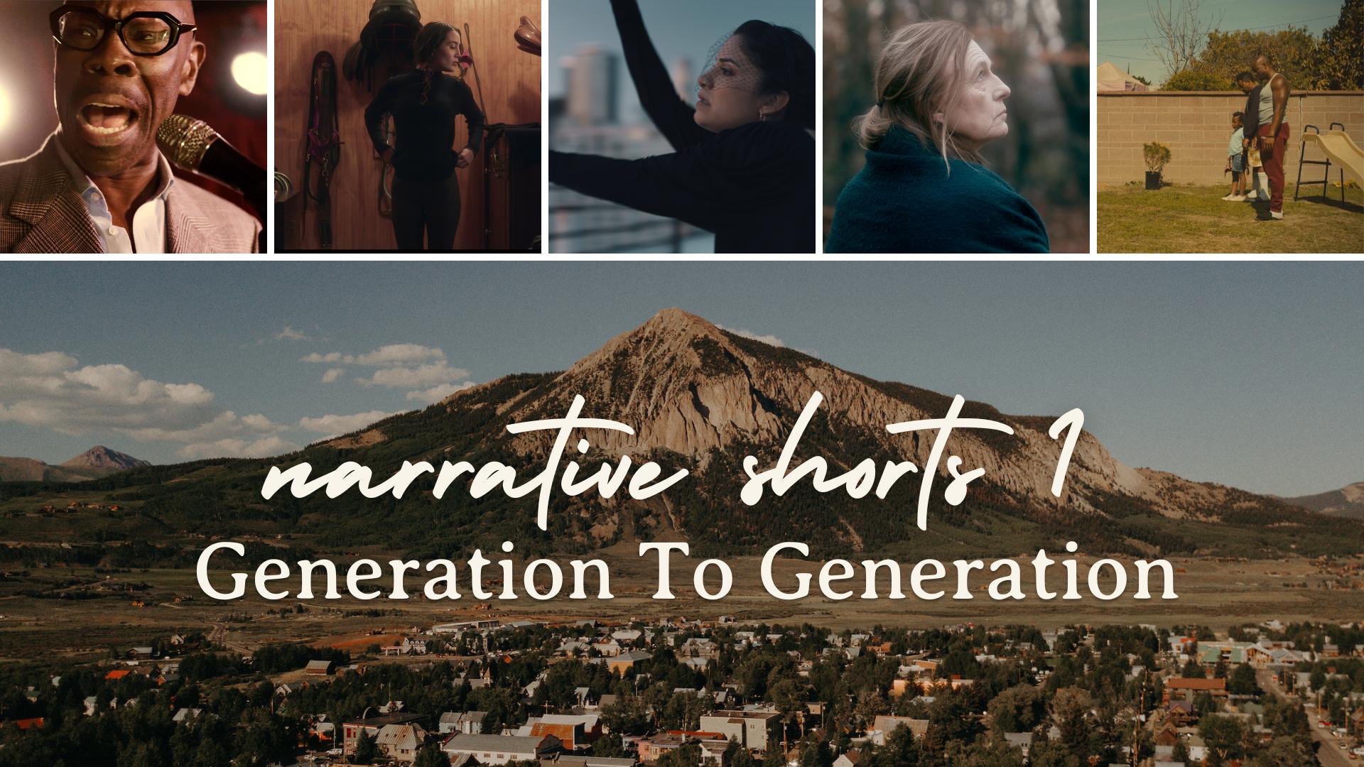 Narrative Shorts I: Generation to Generation (Virtual)