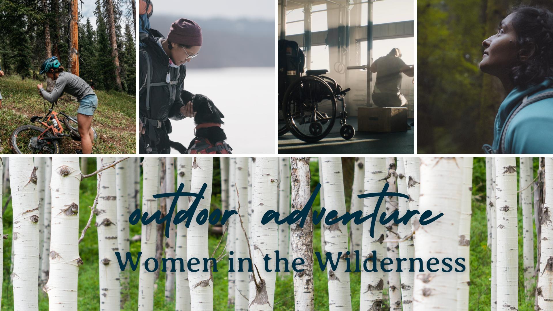 Outdoor Adventure Shorts Program II: Women in the Wilderness (Virtual)