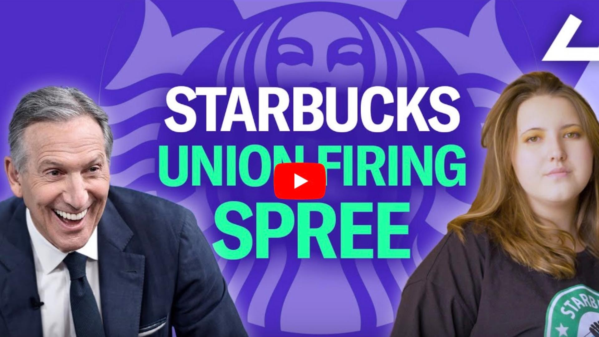 Starbucks Is Using Absurd Excuses to Fire Union Leaders