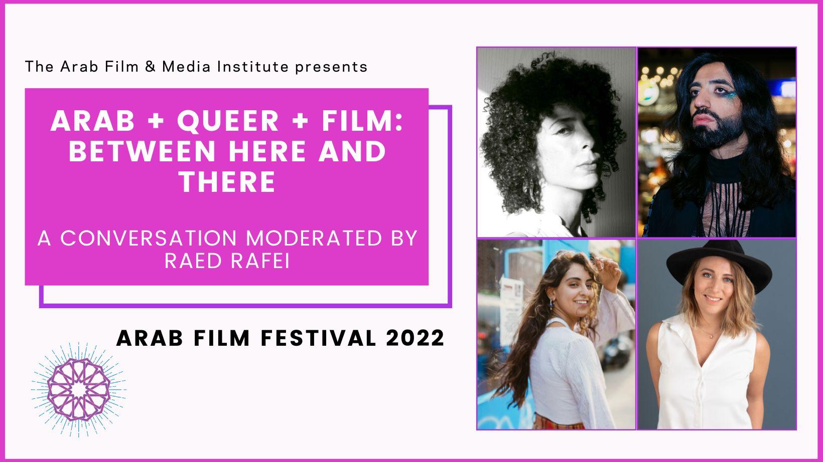 Panel: Arab + Queer + Film: Between here and there.