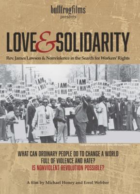 Love and Solidarity: James Lawson and Nonviolence In The Search For Workers' Rights