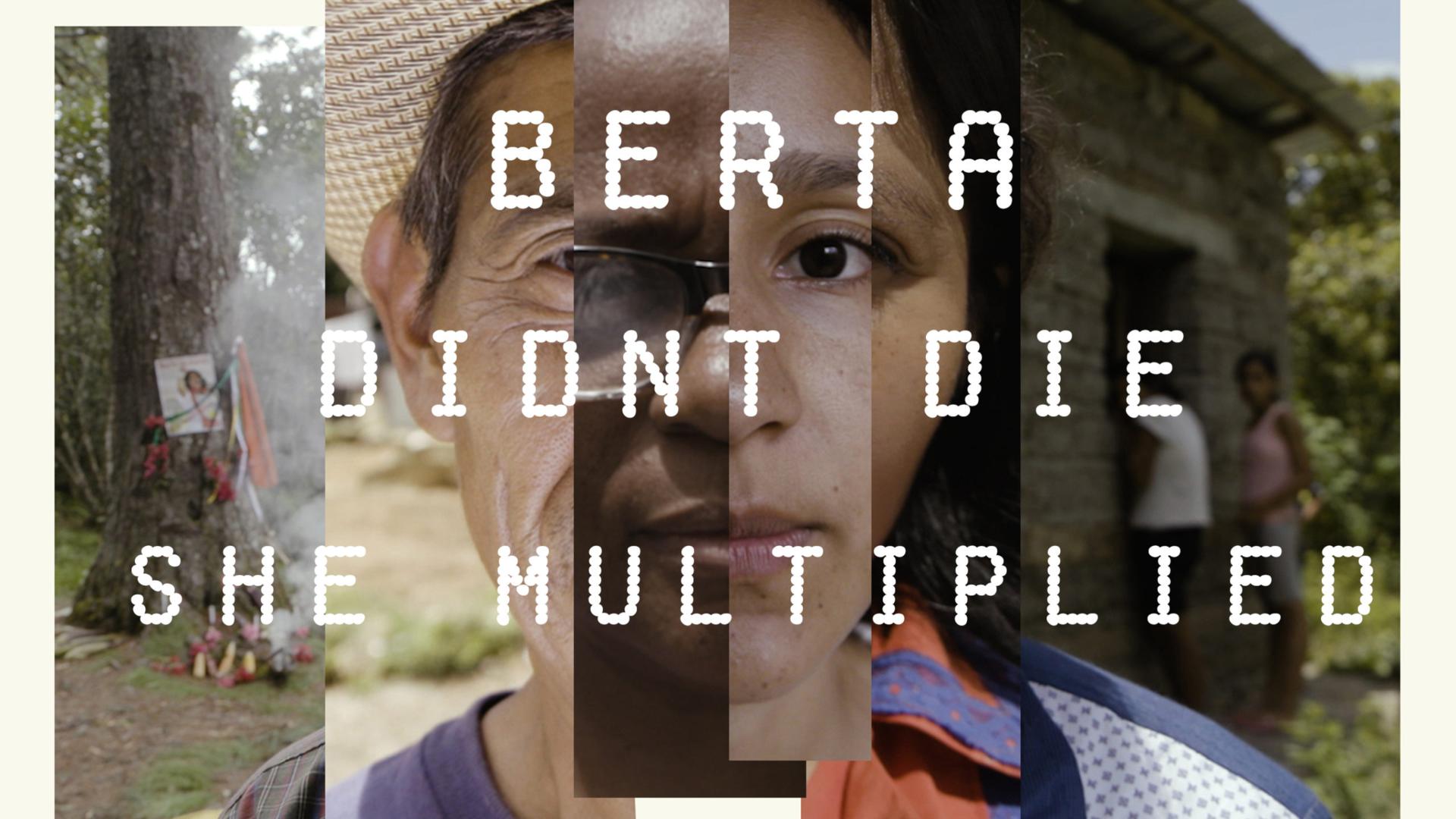 Berta Didn't Die, She Multiplied!