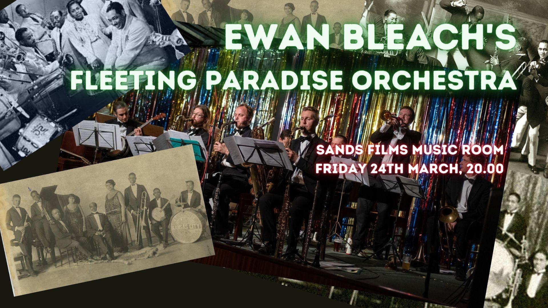 Ewan Bleach's Fleeting Paradise Orchestra - Live Broadcast