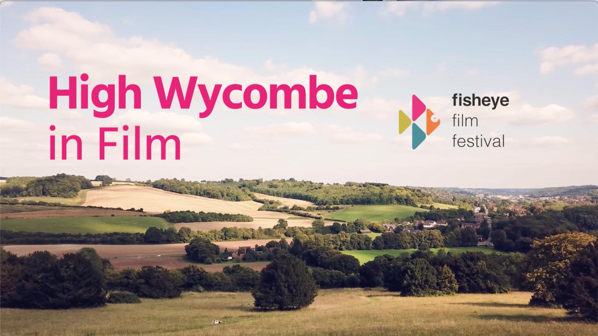 Welcome to Fisheye Film Festival 2023 & HIGH WYCOMBE IN FILM