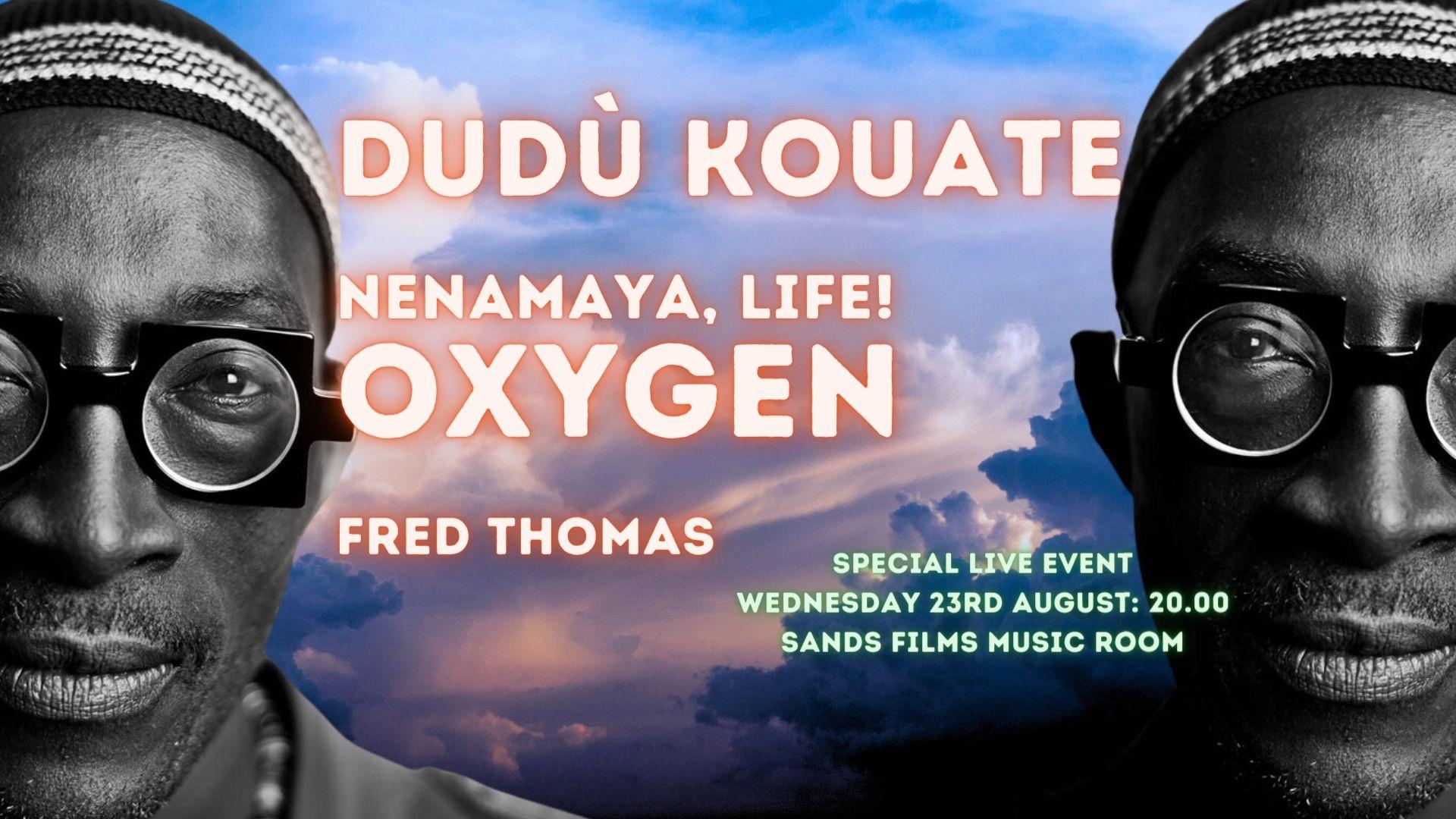 Dudu Kouate: OXYGEN ~ Live Broadcast