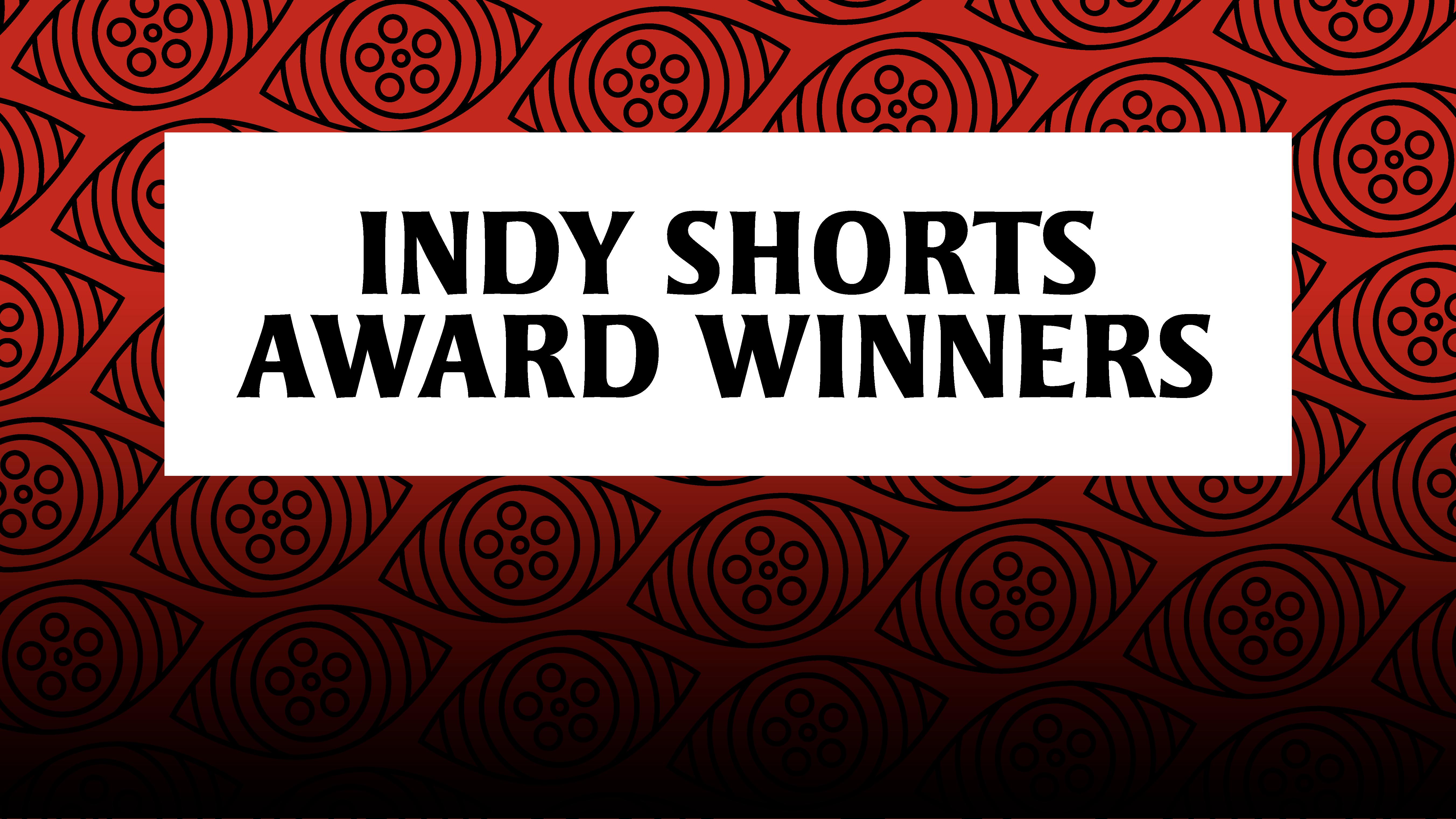 Indy Shorts Winners 1