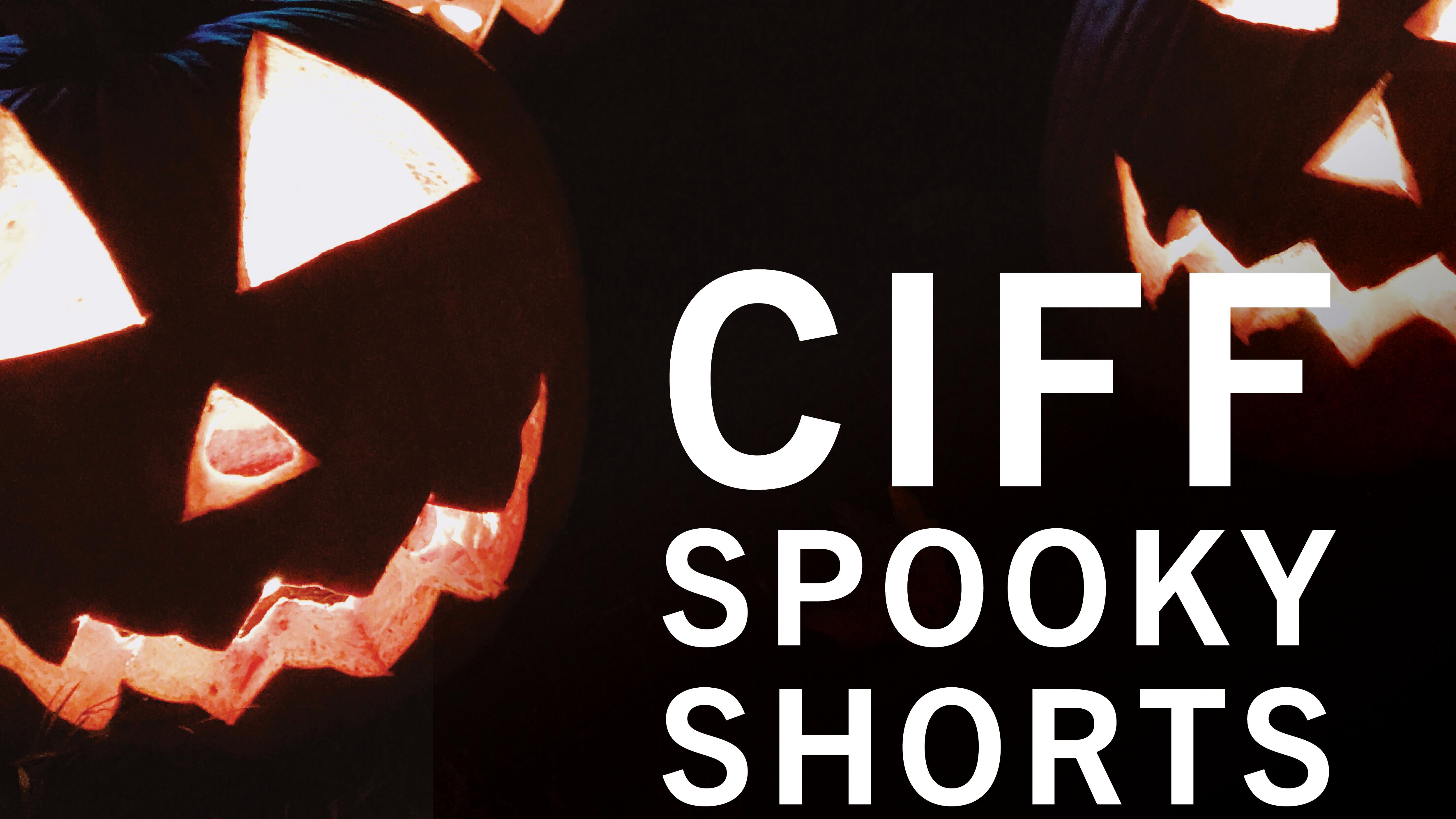CIFF Spooky Shorts
