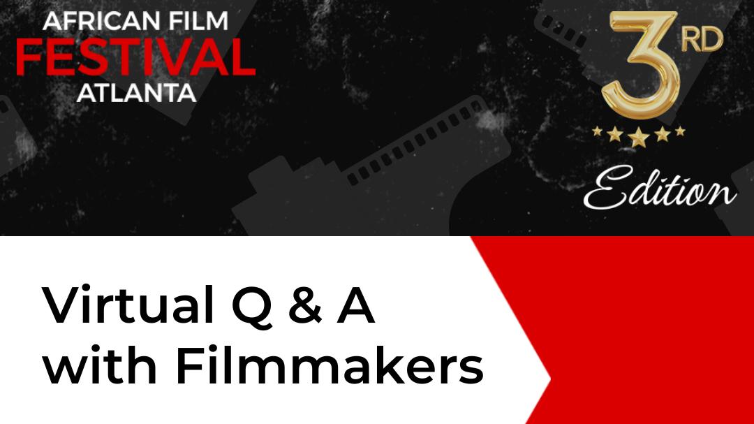 African Film Festival Atlanta - Virtual Q & A with Filmmakers