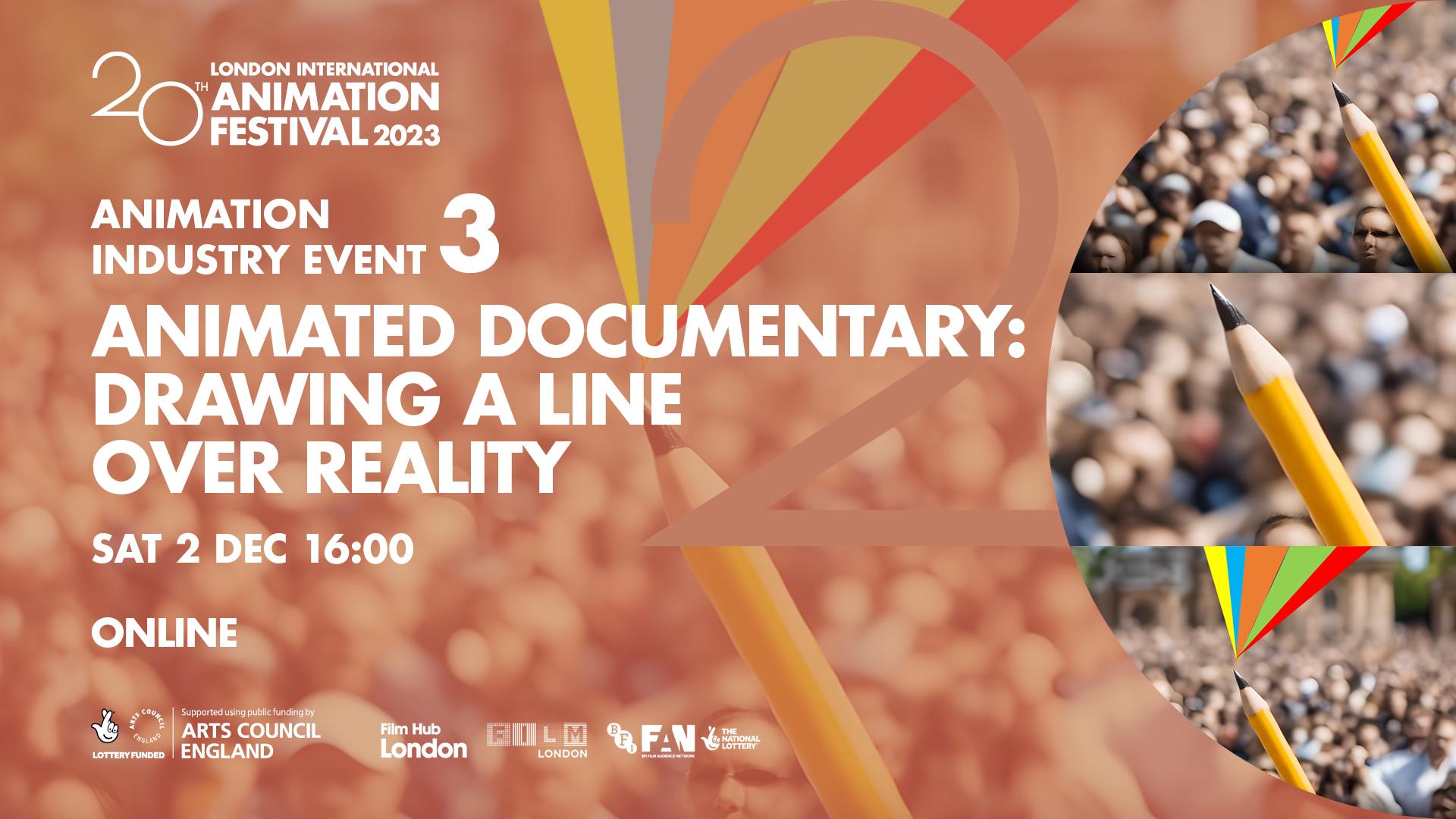 Animation Industry Event 3: Animated Documentaries - Drawing a Line over Reality