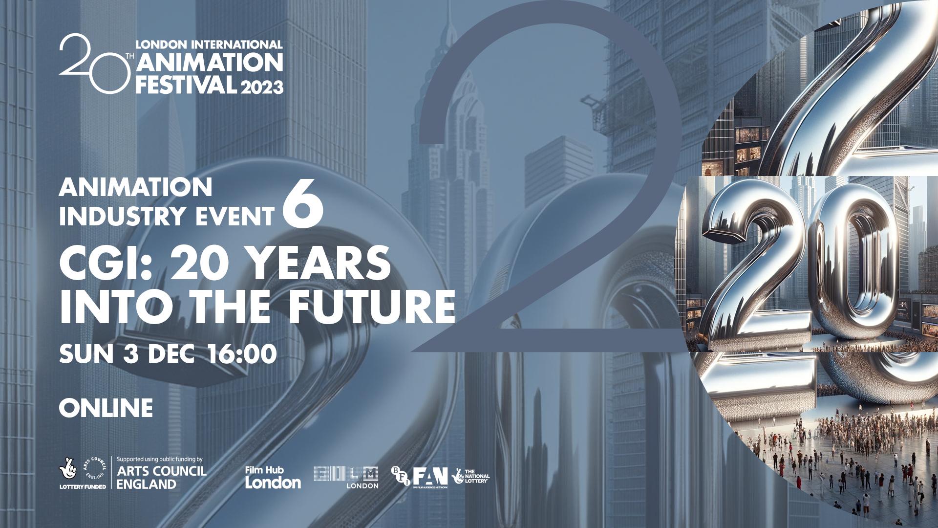 Animation Industry Event 6: CGI - 20 Years into the Future 