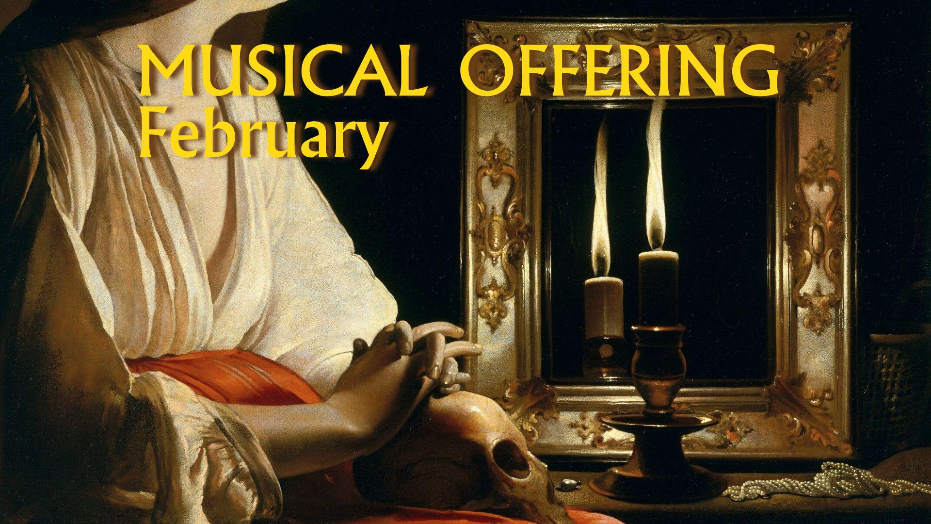 Musical Offering February Concert ~ Live Broadcast