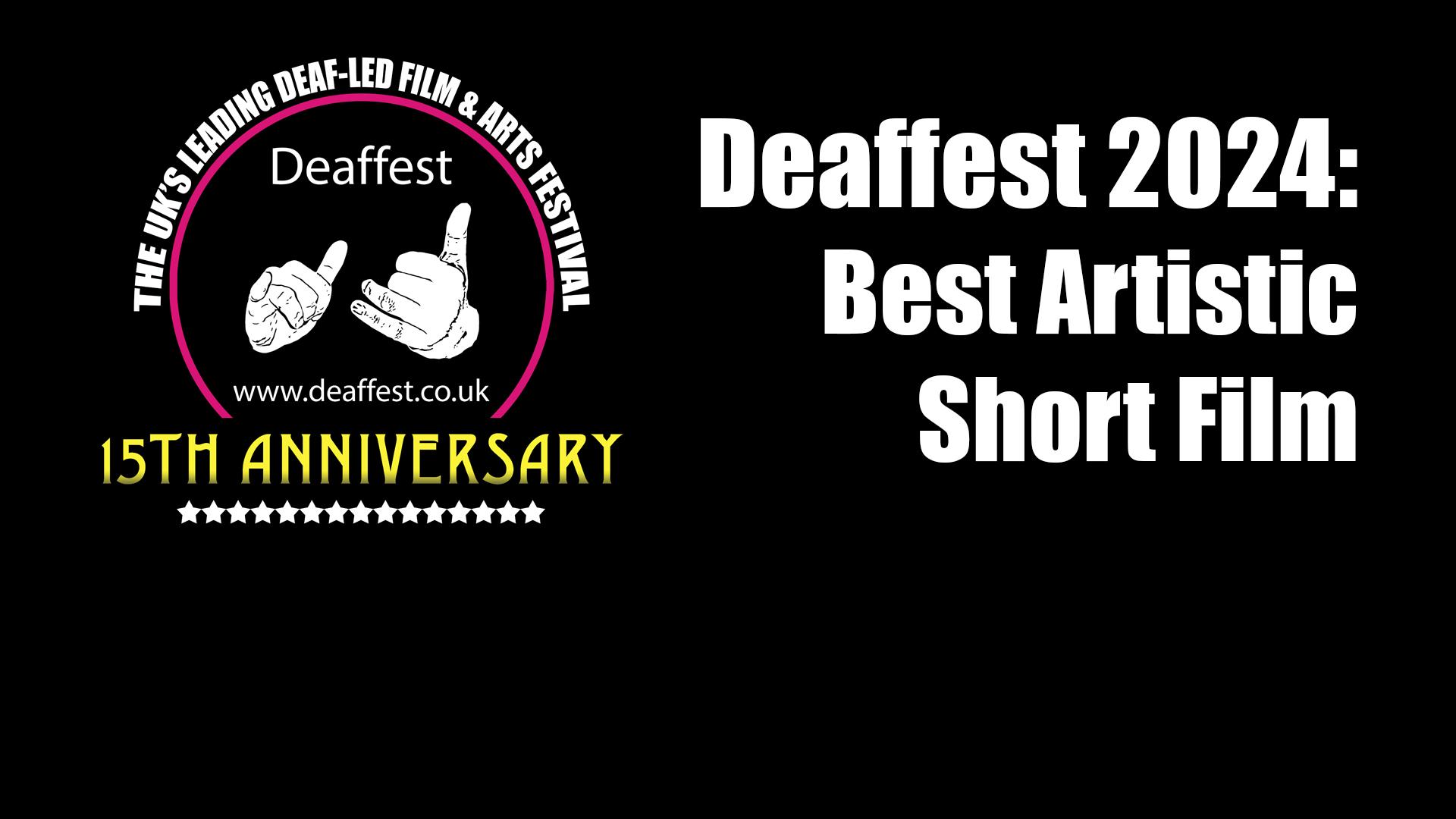 Deaffest 2024 - Best Artistic Short Film