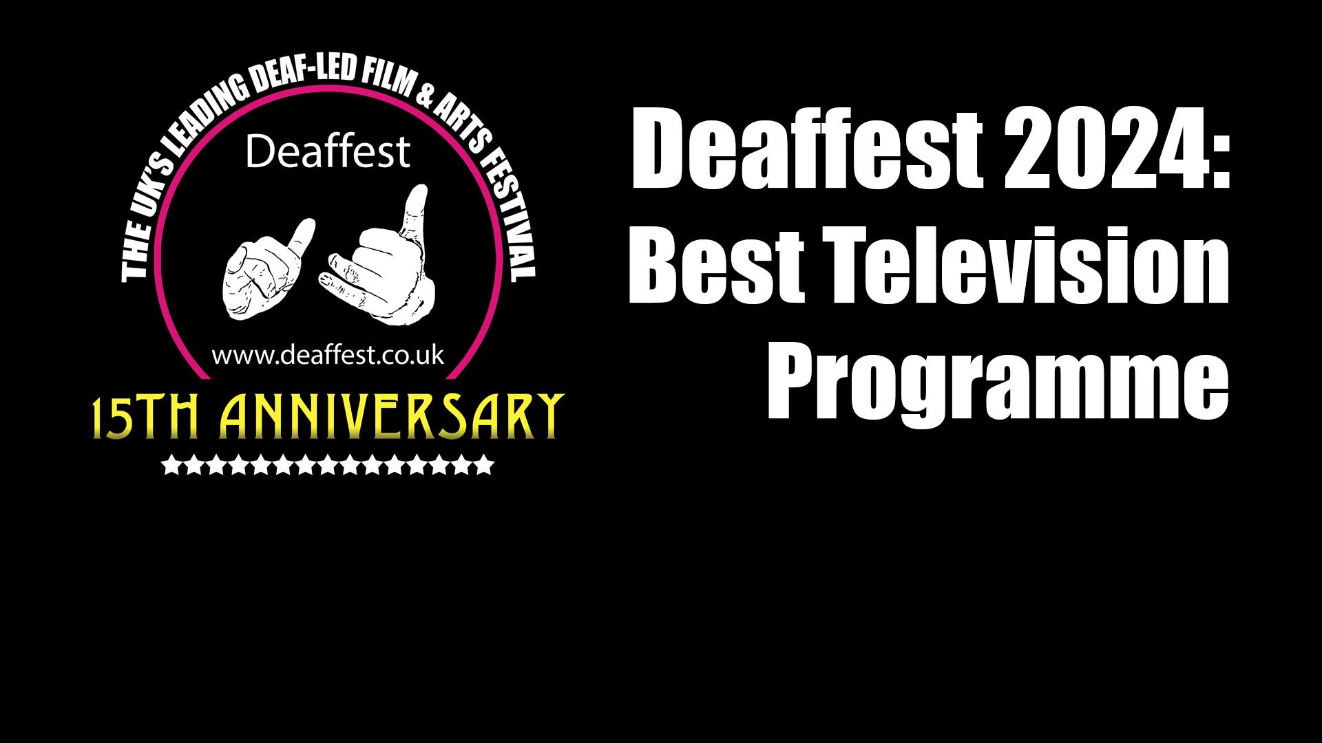 Deaffest 2024 - Best Television Programme