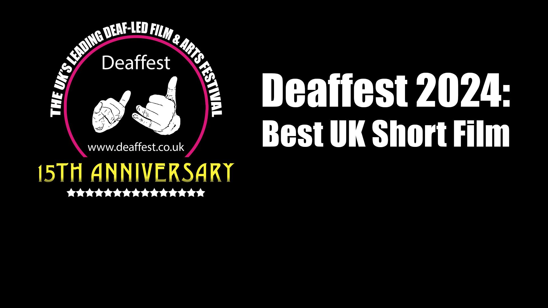 Deaffest 2024 - Best UK Short Film