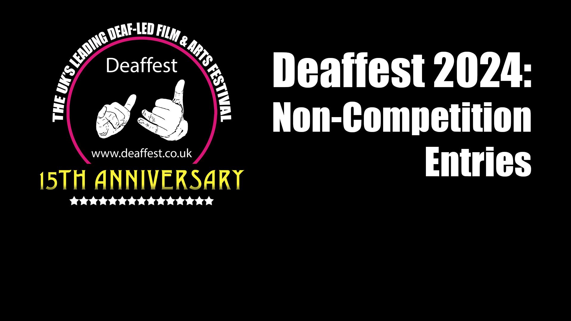 Deaffest 2024 - Non-Competition Entries