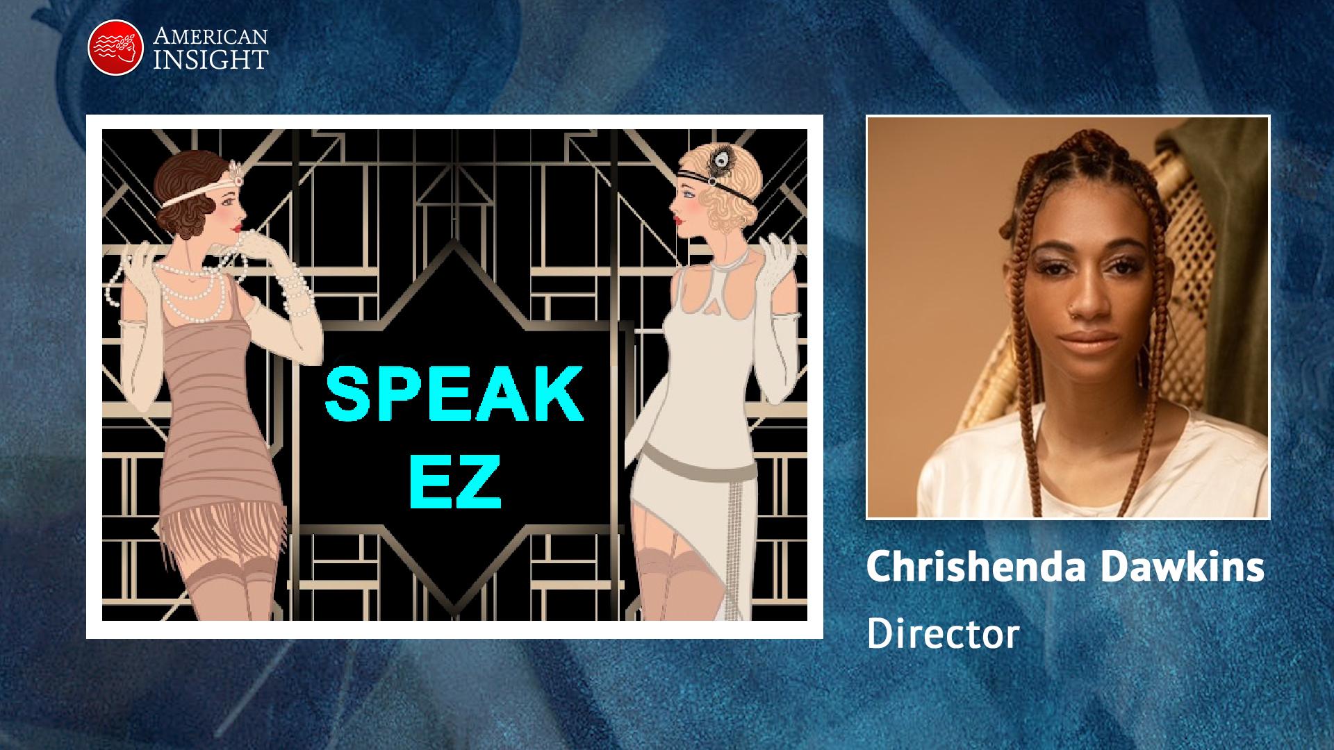 Speak EZ Interview with Chrishenda Dawkins