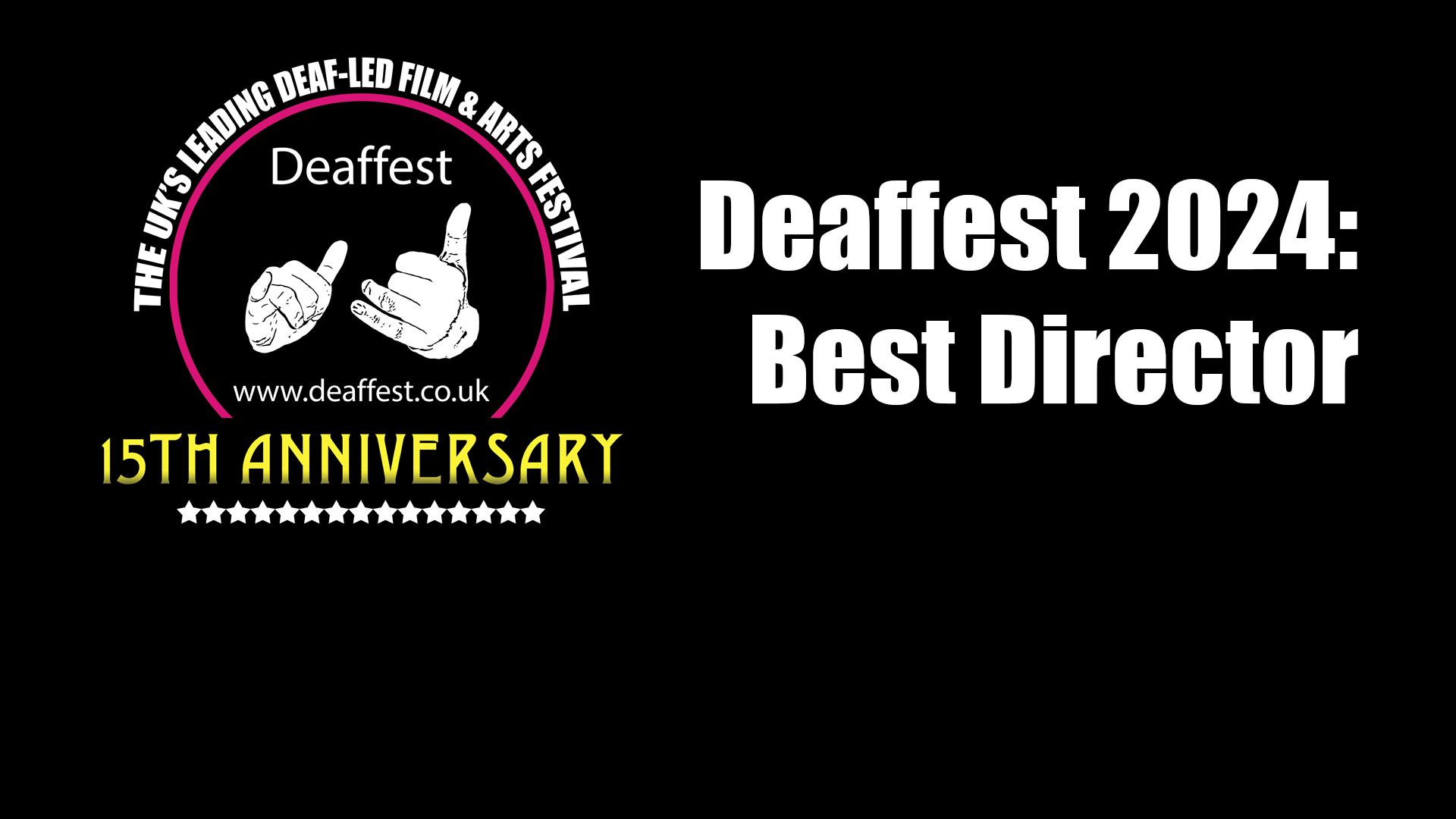 Deaffest 2024 - Best Director