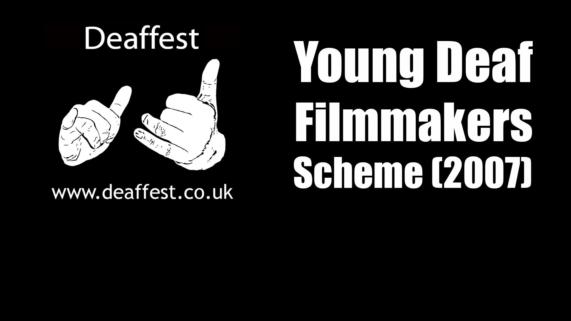 Young Deaf Filmmakers Scheme