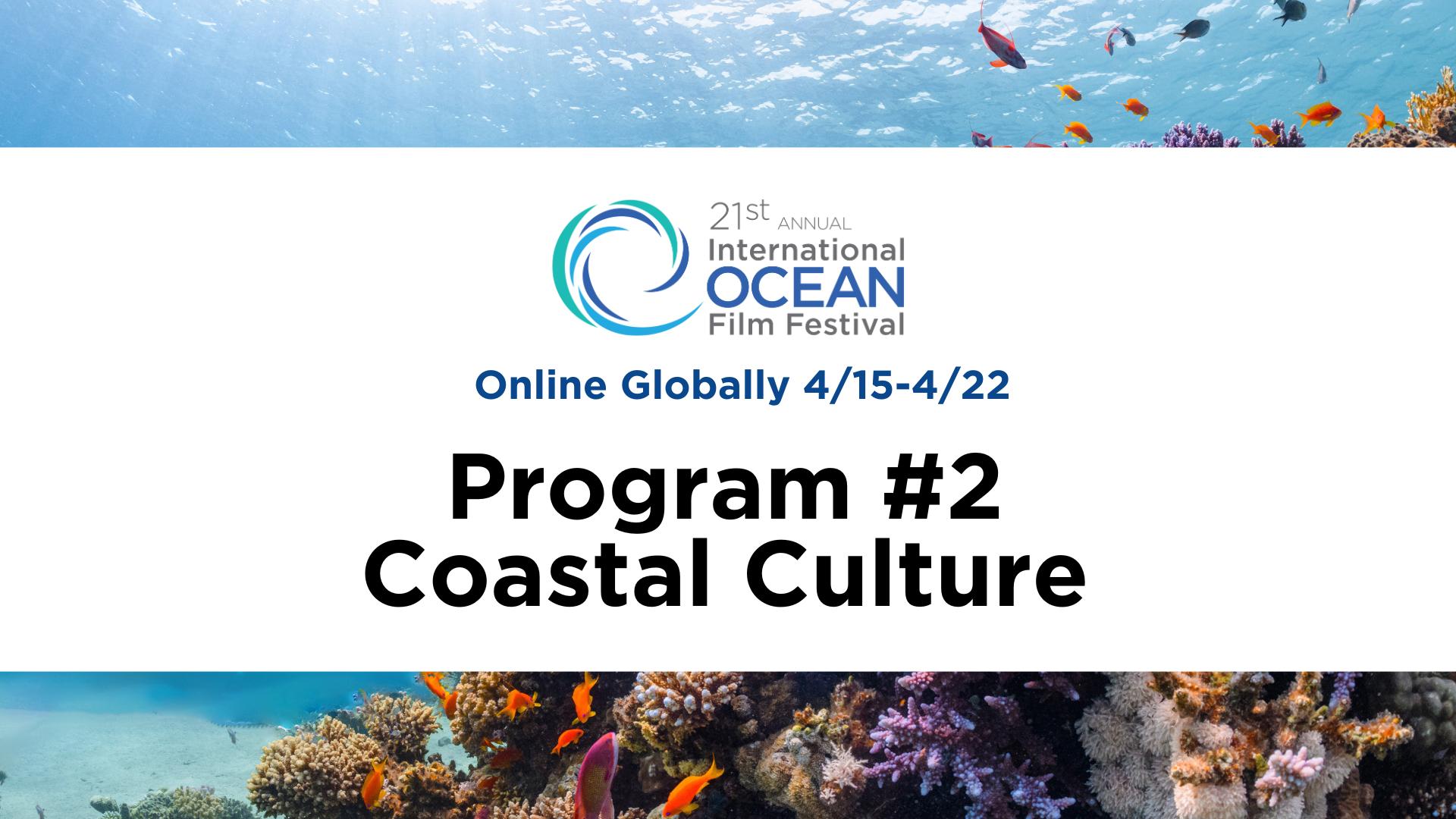 Virtual Screening Program #2 - Coastal Culture