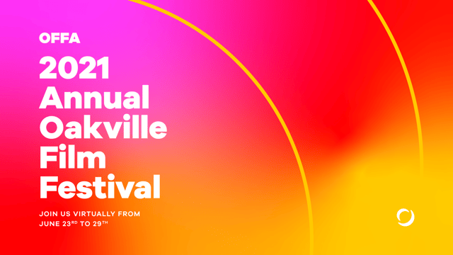 OFFA 2022 - Oakville Film Festival