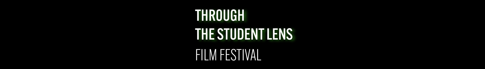 Through the Student Lens Film Festival