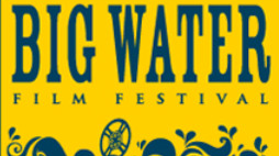 15th BIG WATER FILM FESTIVAL