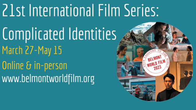 Belmont World Film's 22nd International Film Series: Films Available Online