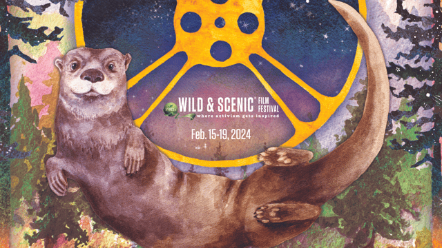22nd annual Wild & Scenic Film Festival