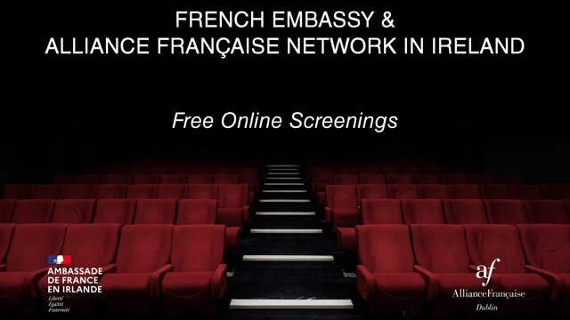 French Embassy & Alliance Française network in Ireland - Free Online Screenings